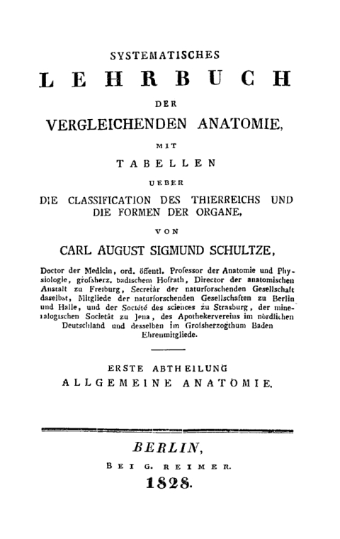 Systematisches Lehrbuch der vergleichenden Anatomie mit Tabellen Ã¼ber die Classification des Thierreichs und die Formen der Organe. Erste Abtheilung. Allgemeine Anatomie 