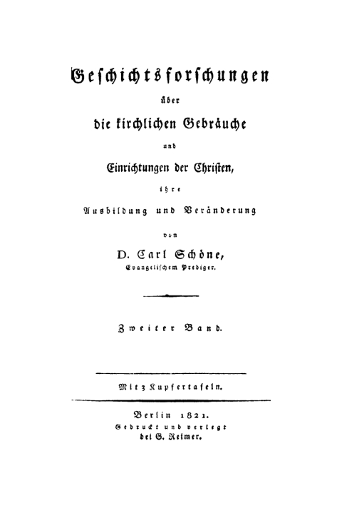 Cover image for book Geschichtsforschungen über die kirchlichen Gebräuche und Einrichtungen der Christen, ihre Entstehung, Ausbildung und Veränderung. Band 2