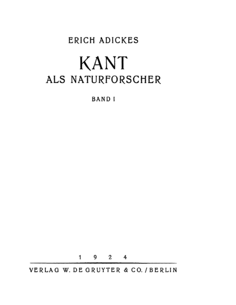 Cover image for book Erich Adickes: Kant als Naturforscher. Band I