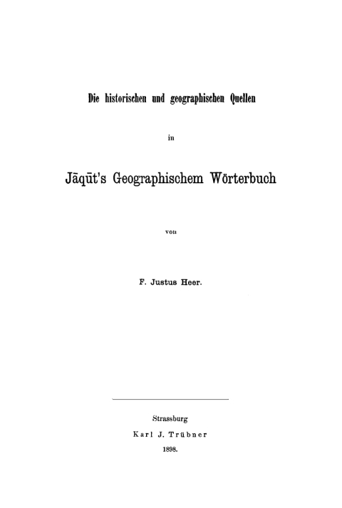 Cover image for book Die historischen und geographischen Quellen in Jāqūt’s Geographischem Wörterbuch