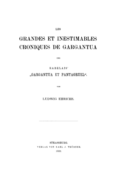 Cover image for book Les grandes et inestimables chroniques de Gargantua und Rabelais' “Gargantua et Pantagruel”