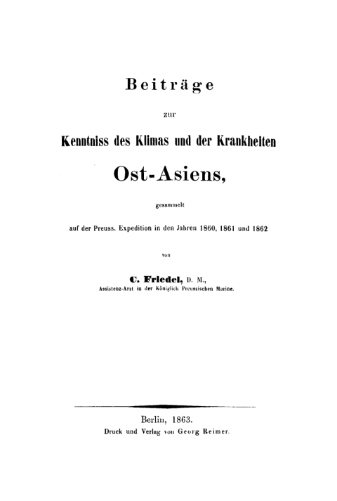 Cover image for book Beiträge zur Kenntniss des Klimas und der Krankheiten Ost-Asiens, gesammelt auf der Preußischen Expedition in den Jahren 1860, 1861 und 1862