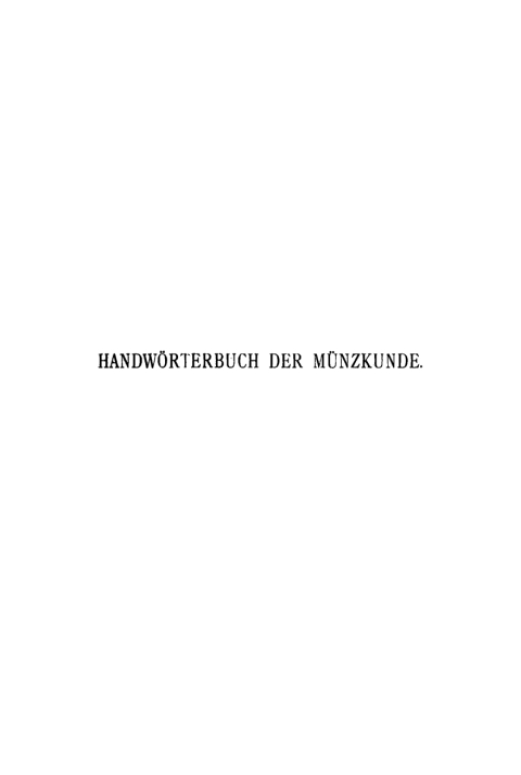 Cover image for book Handwörterbuch der Münzkunde und ihrer Hilfswissenschaften