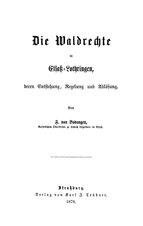 Cover image for book Die Waldrechte in Elsaß-Lothringen deren Entstehung, Regelung und Ablösung