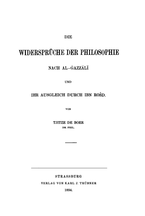 Cover image for book Die Widersprüche der Philosophie nach al-Gazzali und ihr ausgleich durch Ibn Rošd