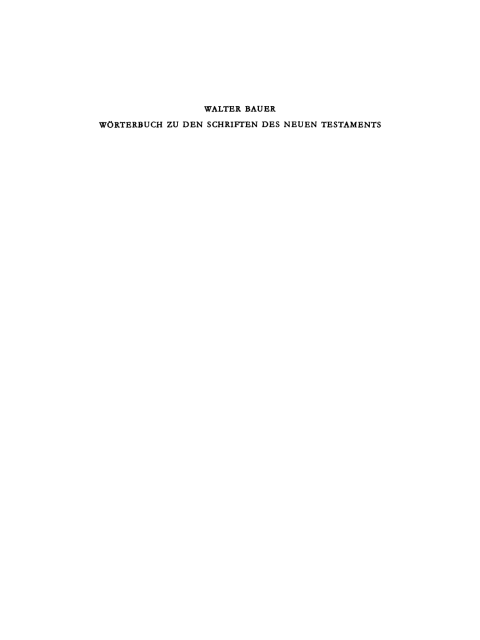 Cover image for book Griechisch-Deutsches Wörterbuch zu den Schriften des NTs und der übrigen urchristlichen Literatur
