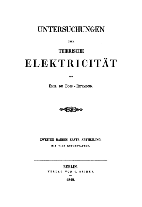 Cover image for book Emil Heinrich Du Bois-Reymond: Untersuchungen über die thierische Elektrizität. Band 2, Abt. 1
