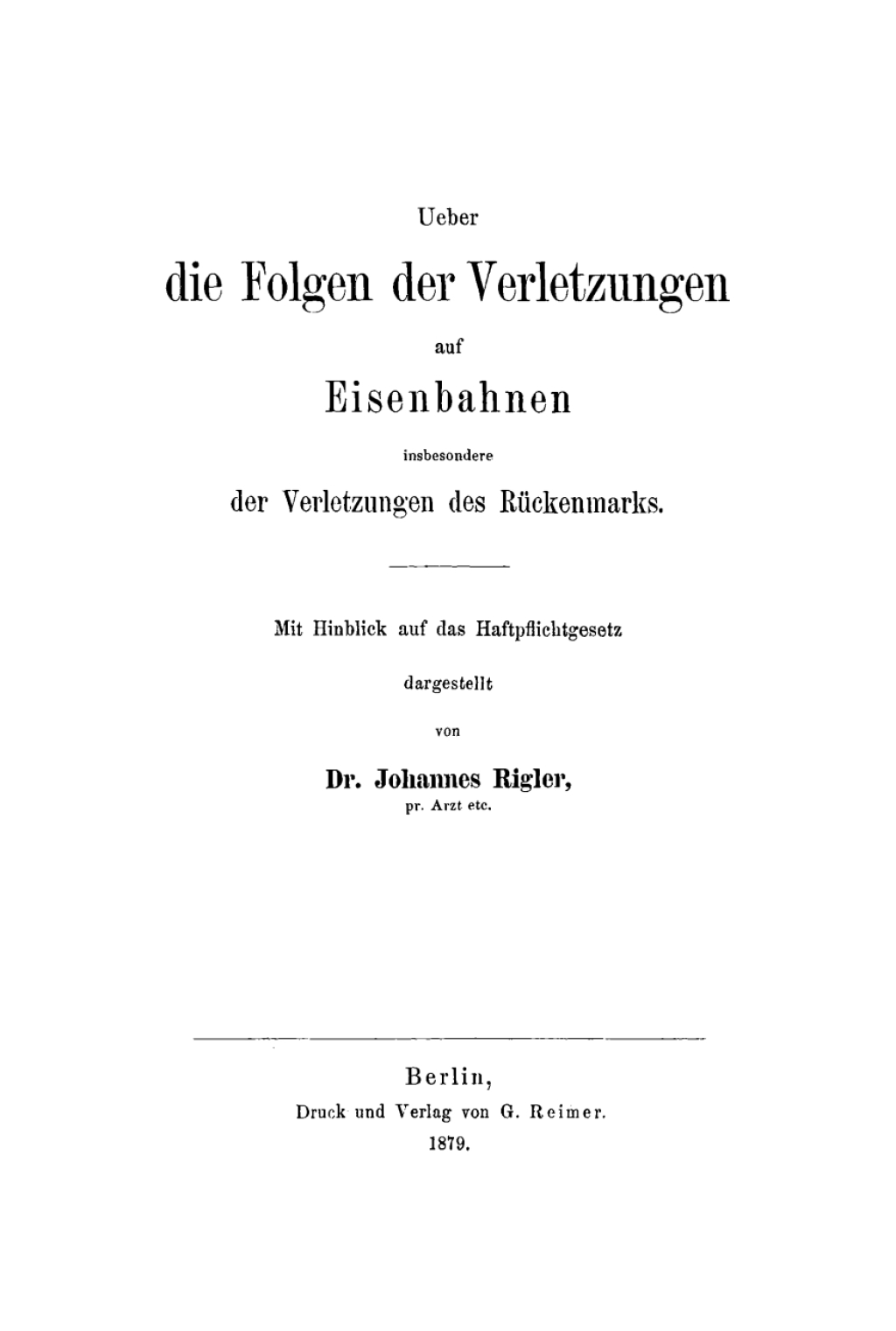 Page Fidelity Ueber die Folgen der Verletzungen auf Eisenbahnen insbesondere der Verletzungen des Rückenmarks; $179.81