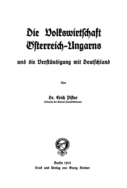 Cover image for book Die Volkswirtschaft Österreich-Ungarns und die Verständigung mit Deutschland
