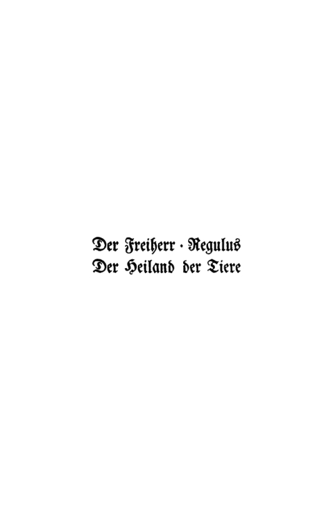 Cover image for book Der Freiherr. Regulus. Der Heiland der Tiere