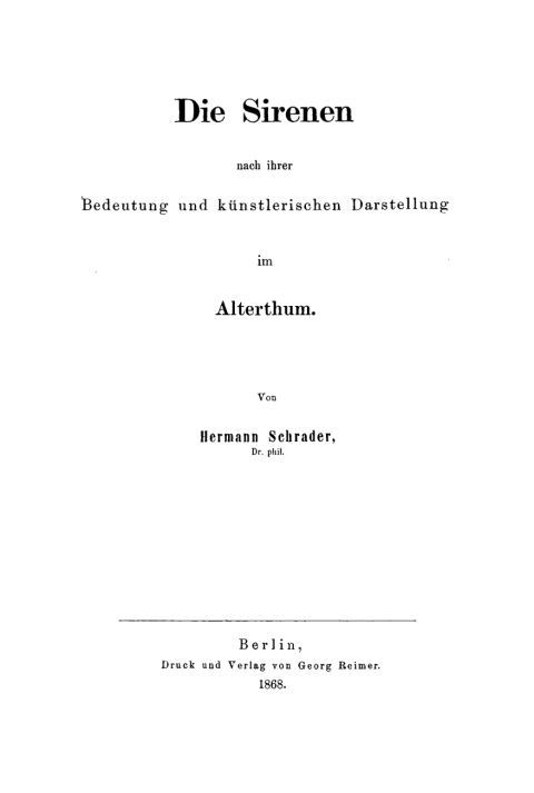 Cover image for book Die Sirenen nach ihrer Bedeutung und künstlerischen Darstellung im Alterthum