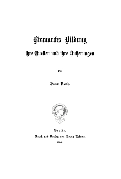 Cover image for book Bismarcks Bildung, ihre Quellen und ihre Äußerungen