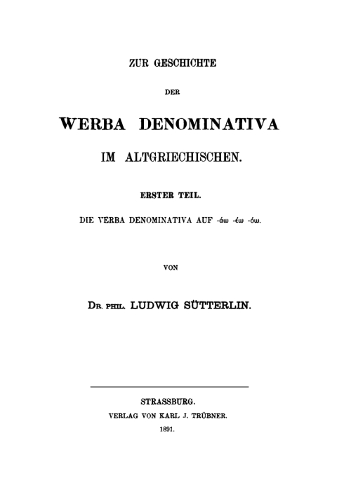 Cover image for book Zur Geschichte der verba denominativa im Altgriechischen, Teil 1: Die verba denominativa auf -áw -éw -ow