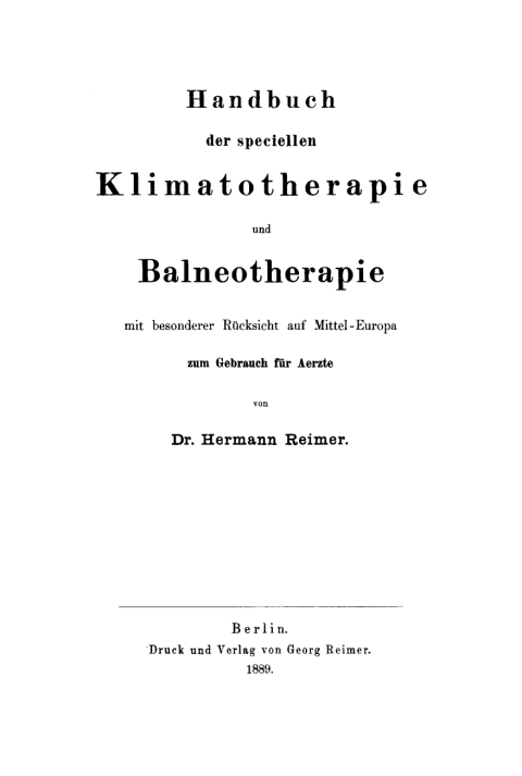 Cover image for book Handbuch der speciellen Klimatotherapie und Balneotherapie mit besonderer Rücksicht auf Mittel-Europa zum Gebrauch für Aerzte