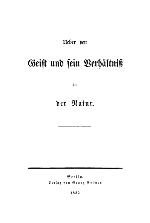 Cover image for book Ueber den Geist und sein Verhältniß in der Natur
