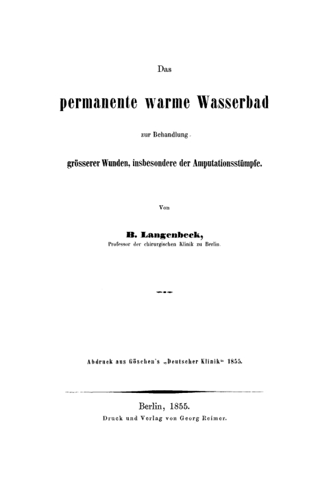 Cover image for book Das permanente warme Wasserbad zur Behandlung grösserer Wunden insbesondere der Amputation-stümpfe