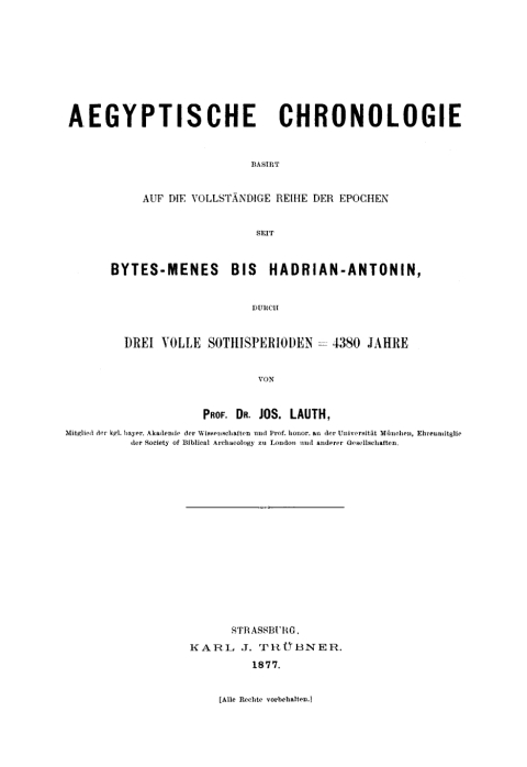 Cover image for book Aegyptische Chronologie basirt auf die vollständige Reihe der Epochen seit Bytes-Menes bis Hadrian-Antonin, durch drei volle Sothisperioden = 4380 Jahre