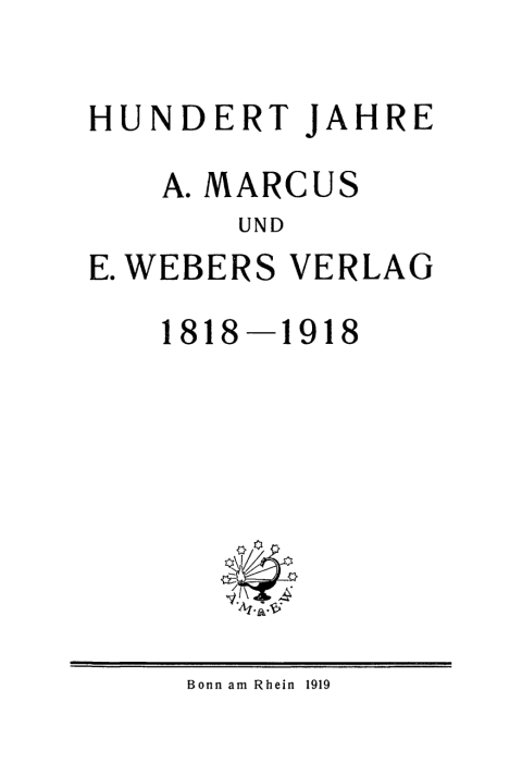 Cover image for book Hundert Jahre A. Marcus und E. Webers Verlag