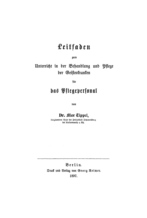 Cover image for book Leitfaden zum Unterricht in der Behandlung und Pflege der Geisteskranken für das Pflegepersonal