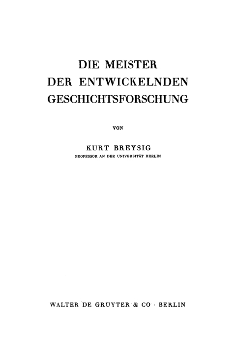 Cover image for book Die Meister der entwickelnden Geschichtsforschung
