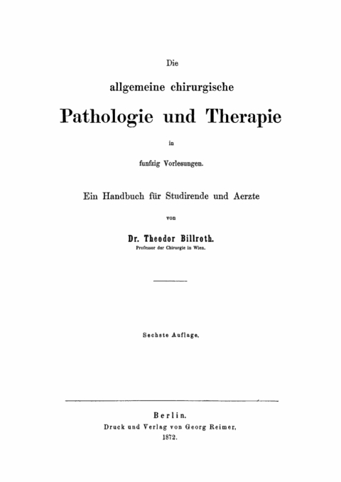 Cover image for book Die allgemeine chirurgische Pathologie und Therapie in fünfzig Vorlesungen