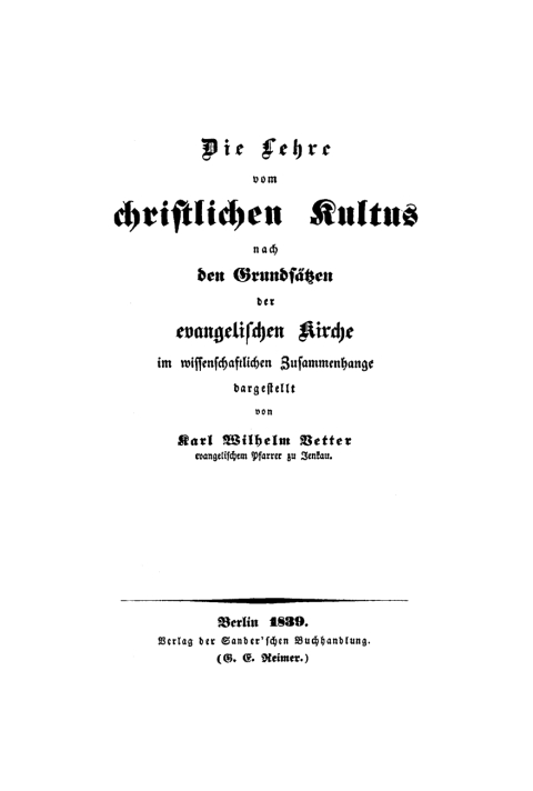 Cover image for book Die Lehre vom christlichen Kultus nach den Grundsätzen der evangelischen Kirche im wissenschaftlichen Zusammenhange dargestellt