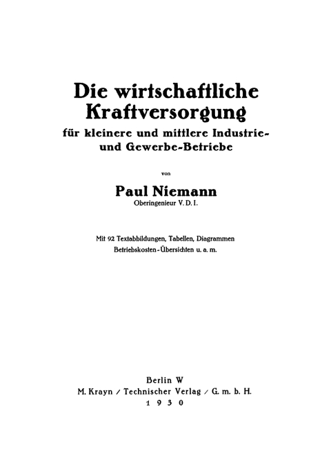 Cover image for book Die wirtschaftliche Kraftversorgung für kleinere und mittlere Industrie- und Gewerbe
