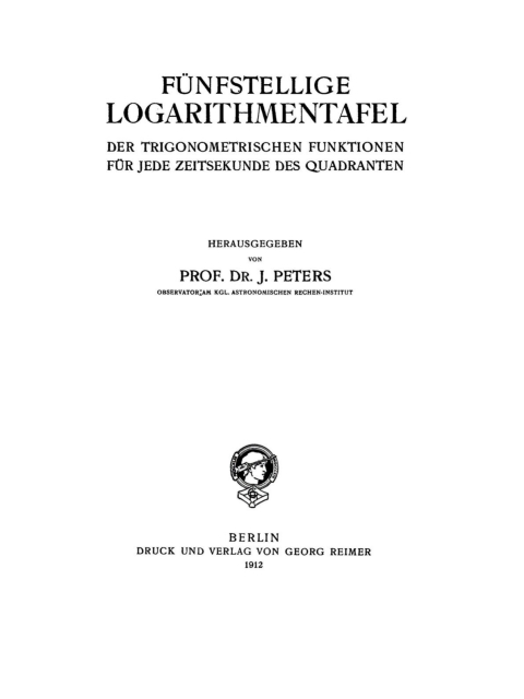 Cover image for book Fünfstellige Logarithmentafel der trigonometrischen Funktionen für jede Zeitsekunde des Quadranten