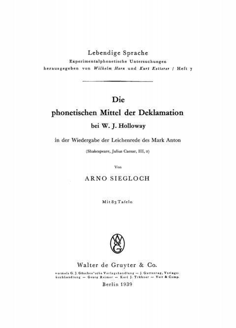 Cover image for book Die phonetischen Mittel der Deklamation bei W. J. Holloway in der Wiedergabe der Leichenrede des Mark Anton (Shakespeaere, Julius Caesar III, 2)