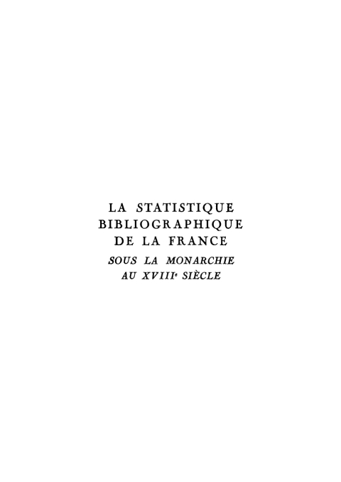 Cover image for book La statistique bibliographique de la France sous la monarchie au XVIIIe siècle