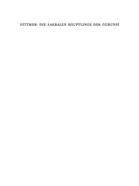 Cover image for book Die sakralen Häuptlinge der Gurunsi im Obervolta-Gebiet, Westafrika