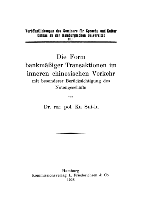 Cover image for book Die Form bankmässiger Transaktionen im inneren chinesischen Verkehr mit besonderer Berücksichtigung des Notengeschäfts