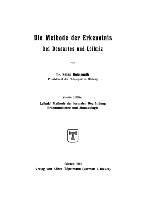 Cover image for book Die Methode der Erkenntnis bei Descartes und Leibniz. Leibniz Methode der formalen Begründung