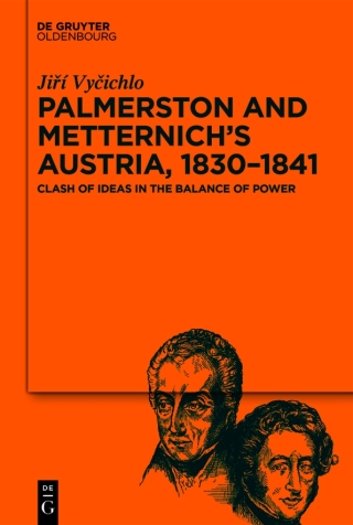 Palmerston and Metternich’s Austria, 1830‒1841