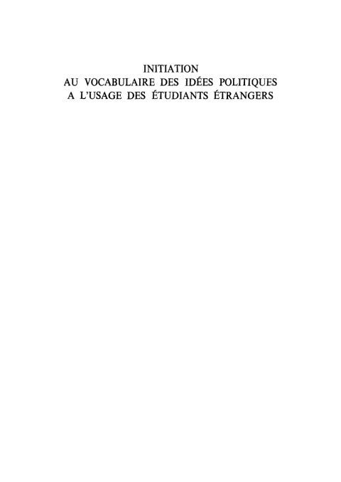 Cover image for book Initiation au vocabulaire des idées politiques à l'usage des étudiants étrangers