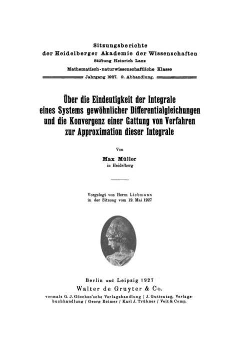 Cover image for book Über die Eindeutigkeit der Integrale eines Systems gewöhnlicher Differentialgleichungen und die Konvergenz einer Gattung von Verfahren zur Approximation dieser Integrale