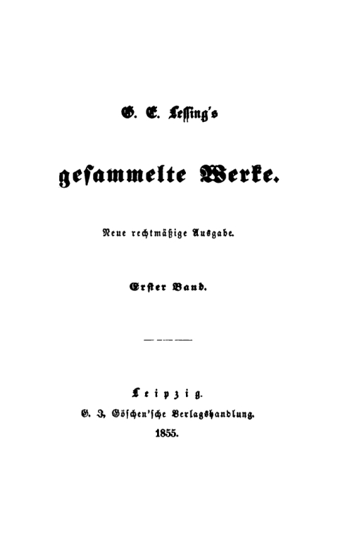 Cover image for book G. E. Lessing: G. E. Lessing’s gesammelte Werke. Band 1