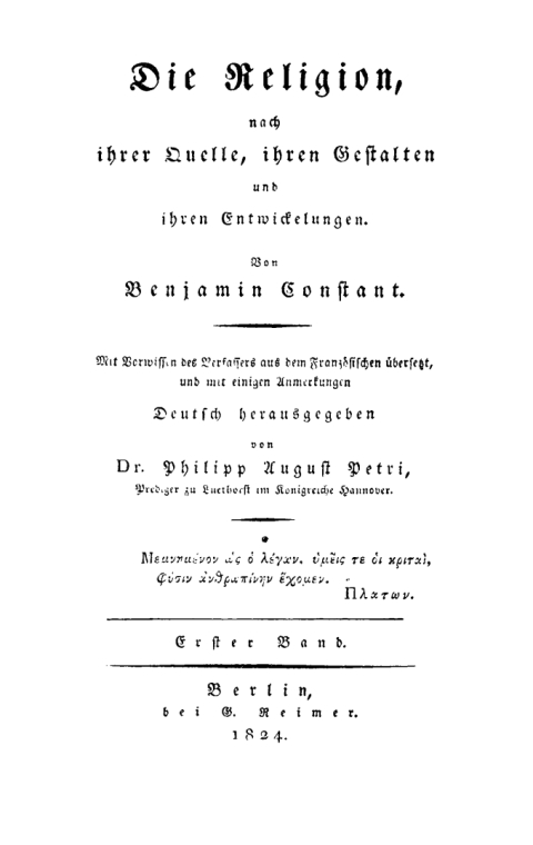 Cover image for book Benjamin Constant: Die Religion nach ihrer Quelle, ihren Gestalten und ihren Entwicklungen. Band 1