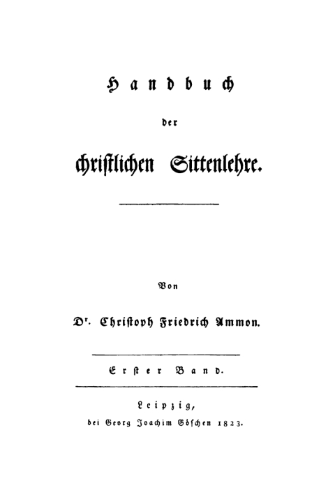 Cover image for book Christoph Friedrich von Ammon: Handbuch der christlichen Sittenlehre. Band 1
