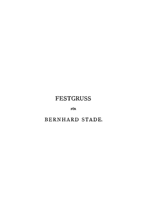 Cover image for book Festgruss Bernhard Stade zur Feier seiner 25 jährigen Wirksamkeit als Professor dargebracht
