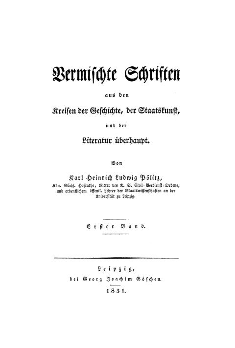 Cover image for book Karl Heinrich Ludwig Pölitz: Vermischte Schriften aus den Kreisen der Geschichte, der Staatskunst, und der Literatur überhaupt. Band 1