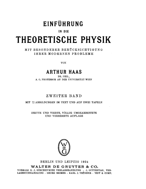 Cover image for book Arthur Haas: Einführung in die theoretische Physik mit besonderer Berücksichtigung ihrer modernen Probleme. Band 1