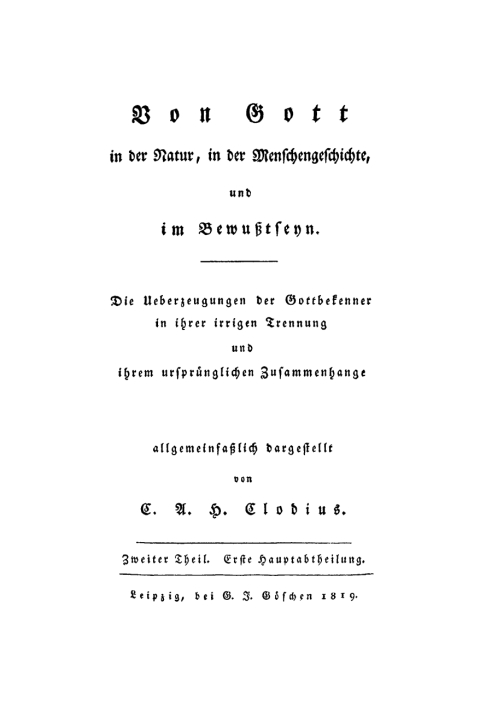 Cover image for book C. A. H. Clodius: Von Gott in der Natur, in der Menschengeschichte, und im Bewußtseyn. Teil 2, Abt. 1