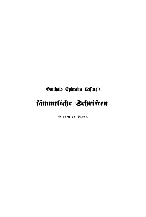 Cover image for book Gotthold Ephraim Lessing: Gotthold Ephraim Lessings Sämmtliche Schriften. Band 7