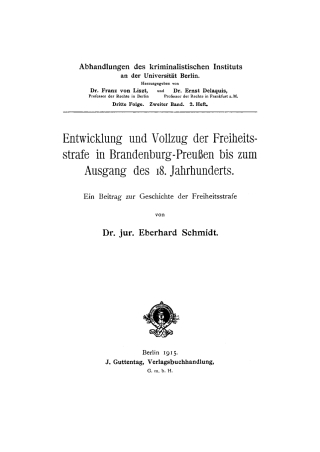Entwicklung und Vollzug der Freiheitsstrafe in Brandenburg-Preußen bis zum Ausgang des 18. Jahrhunderts