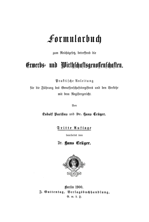 Cover image for book Formularbuch zum Reichsgesetz, betreffend die Erwerbs- und Wirthschaftsgenossenschaften