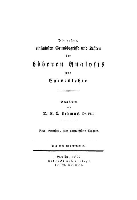 Cover image for book Die ersten, einfachsten Grundbegriffe und Lehren der höheren Analysis und Curvenlehre