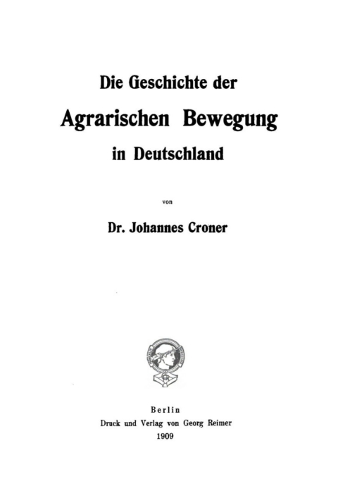 Cover image for book Die Geschichte der agrarischen Bewegung in Deutschland