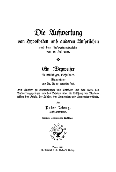 Cover image for book Die Aufwertung von Hypotheken und anderen Ansprüchen nach dem Aufwertungsgesetze vom 16. Juli 1925