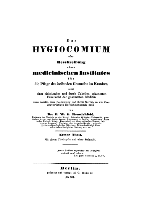 Cover image for book Das Hygiocomium oder : Beschreibung eines medicinischen Institutes für die Pflege des heilenden Gesunden im Kranken nebst einer einleitenden und durch Tabellen erläuterten Uebersicht der gesammten Medicin ihrem Inhalte, ihrer Bestimmung und ihrem...